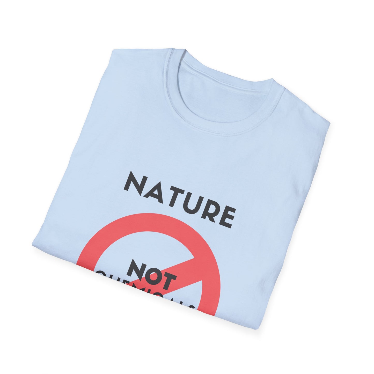 Nature Not Chemicals T-Shirt —  Graphic Tee