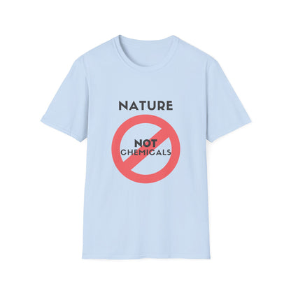 Nature Not Chemicals T-Shirt —  Graphic Tee